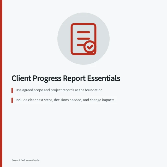 Client Progress Report Essentials: Use agreed scope and project records as the foundation.; Include clear next steps, decisions needed, and change impacts.; Check final output for client-facing accuracy and completeness. Building a client-facing project progress report