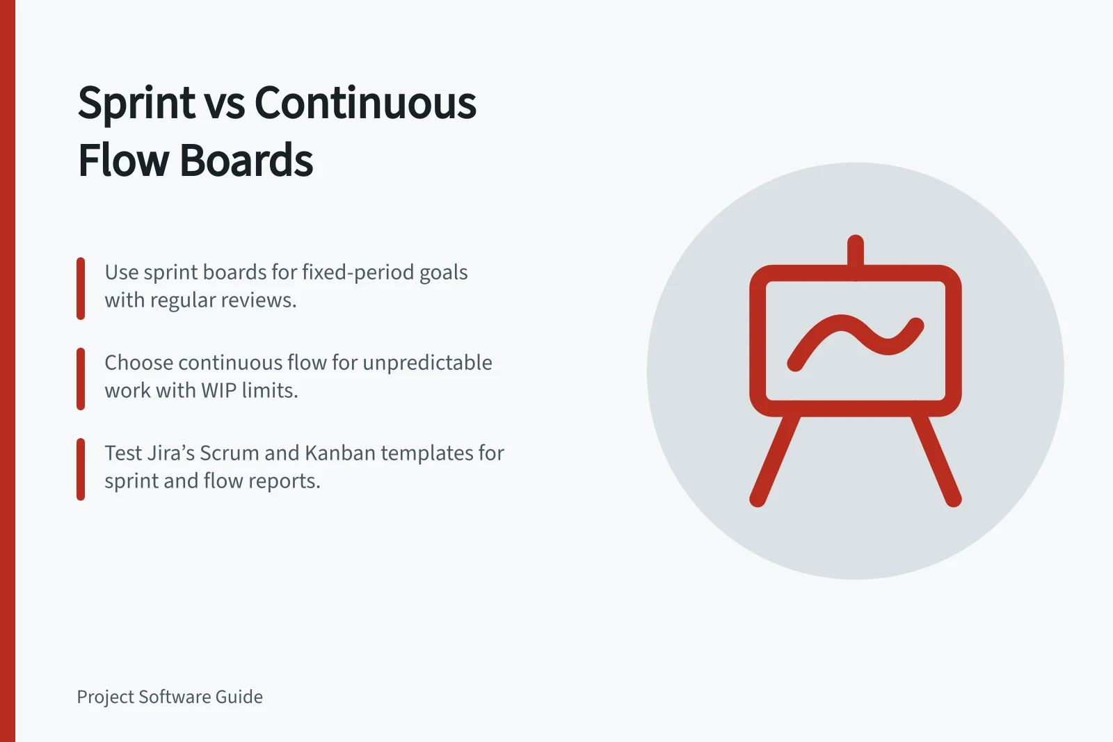 Sprint vs Continuous Flow Boards: Use sprint boards for fixed-period goals with regular reviews.; Choose continuous flow for unpredictable work with WIP limits.; Test Jira’s Scrum and Kanban templates for sprint and flow reports.