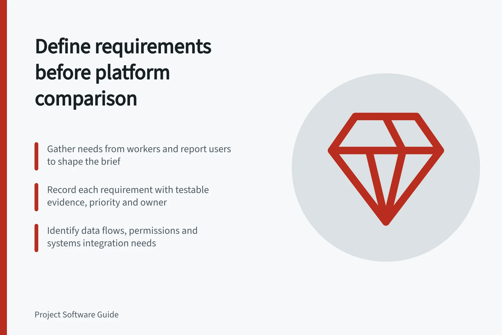 Define requirements before platform comparison: Gather needs from workers and report users to shape the brief; Record each requirement with testable evidence, priority and owner; Identify data flows, permissions and systems integration needs