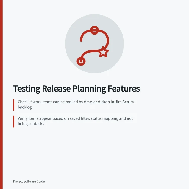 Testing Release Planning Features: Check if work items can be ranked by drag-and-drop in Jira Scrum backlog; Verify items appear based on saved filter, status mapping and not being subtasks; Confirm dependencies, priorities and risk indicators are visible in release plans. Evaluating release planning features: a practical guide