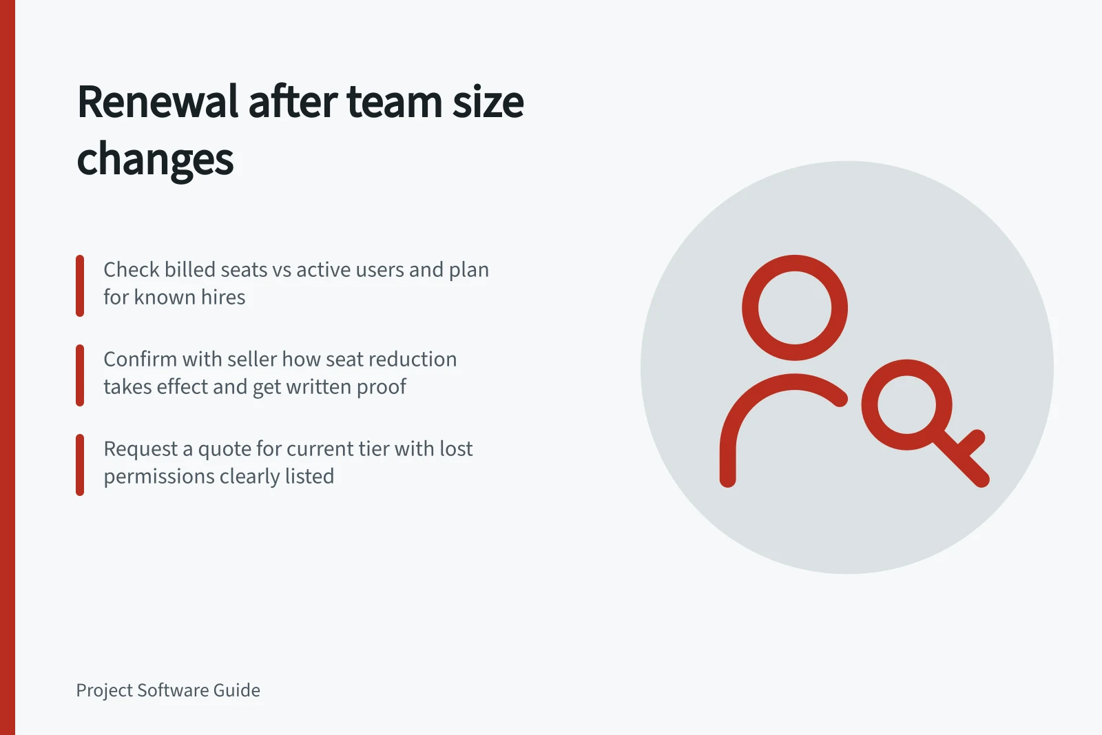 Renewal after team size changes: Check billed seats vs active users and plan for known hires; Confirm with seller how seat reduction takes effect and get written proof; Request a quote for current tier with lost permissions clearly listed