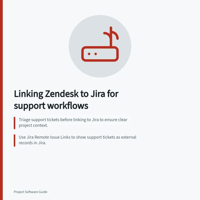 Linking Zendesk to Jira for support workflows: Triage support tickets before linking to Jira to ensure clear project context.; Use Jira Remote Issue Links to show support tickets as external records in Jira.; Confirm field mappings between Zendesk and Jira to avoid missing customer or project details. Passing support issues into a Jira project backlog